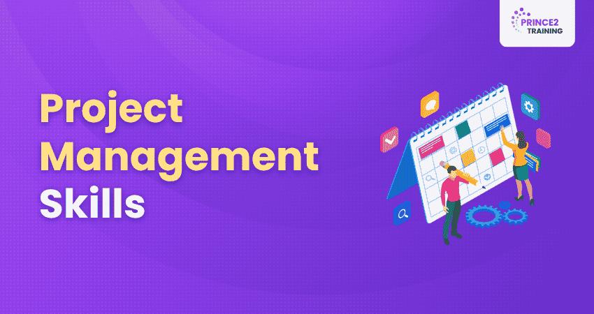 25+ Must-Have Project Management Skills to Boost Your Career